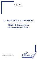 Un crépuscule pour Onfray