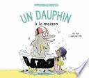 Un dauphin à la maison