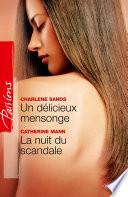 Un délicieux mensonge - La nuit du scandale