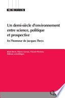Un demi-siècle d'environnement entre science, politique et prospective