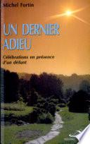 Un dernier adieu : célébrations en présence d'un défunt