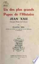 Un des plus grands Papes de l'histoire : Jean XXII (Jacques Duèse de Cahors)