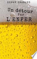 UN DÉTOUR PAR L'ENFER