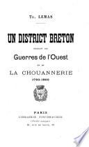Un district Breton pendant les guerres de l'Ouest et de la Chouannerie, 1793-1800