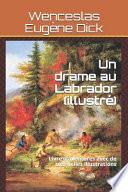 Un Drame Au Labrador (Illustr