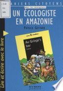 Un écologiste en Amazonie