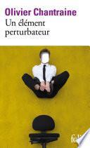 Un élément perturbateur