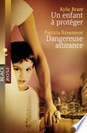 Un enfant à protéger - Dangereuse attirance (Harlequin Black Rose)