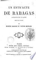 Un entr'acte de Rabagas a-propos en un acte mele de chant par Eugene Grange et Victor Bernard