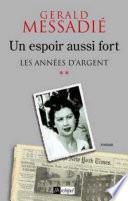 Un espoir aussi fort - tome 2 Les années d'argent