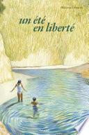 Un été en liberté