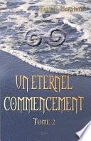 Un éternel commencement, tome 2