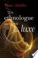 Un ethnologue au pays du luxe