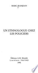 Un ethnologue chez les policiers