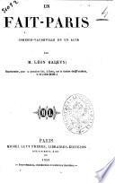 Un fait-Paris comedie-vaudeville en un acte par M. Leon Halevy