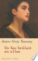 Un feu brûlait en elles