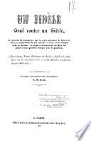 Un fidèle seul contre un siècle ... (Précédents, titres, dédicace et analyse du Voile enfin levé sur le système universel du monde, recherché depuis 6000 ans.) [Par A. Madrolle.]