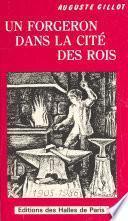 Un forgeron dans la cité des rois : Longjumeau, St-Denis