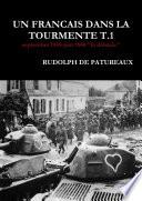UN FRANCAIS DANS LA TOURMENTE T.1