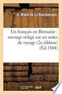 Un Français En Birmanie: Ouvrage Rédigé Sur Ses Notes de Voyage (2e Édition)