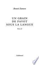 Un grain de pavot sous la langue