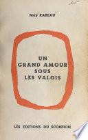 Un grand amour sous les Valois