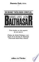 Un grand théologien spirituel, Hans Urs von Balthasar