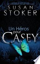 Un He ́ros Pour Casey