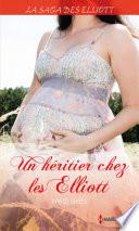 Un héritier chez les Elliott (Saga)
