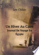 Un Hiver Au Caire