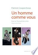Un homme comme vous - Essai sur l'humanité de la folie