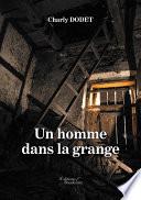 Un homme dans la grange