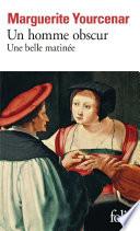 Un homme obscur / Une belle matinée