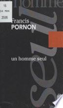 Un homme seul : sur les pas de Roger Vailland