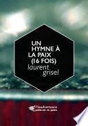 Un Hymne à la paix (16 fois)