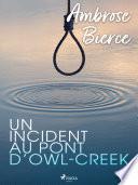Un incident au pont d’Owl-Creek