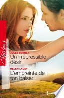 Un irrépresible désir - L'empreinte de ton baiser