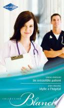 Un irrésistible patient - Idylle à l'hôpital