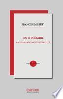 Un itinéraire en pédagogie institutionnelle