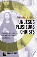 Un Jésus, plusieurs Christs