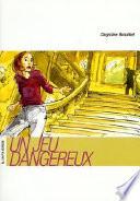 Un jeu dangereux