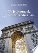 Un jour auquel, je ne m'attendais pas