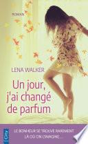 Un jour, j'ai changé de parfum