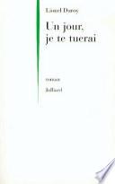 Un jour, je te tuerai
