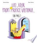 Un jour mon prince viendra (ou pas)