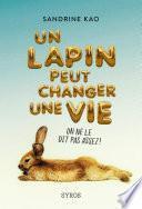 Un lapin peut changer une vie