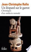 Un léopard sur le garrot. Chroniques d'un médecin nomade
