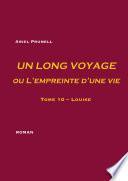 UN LONG VOYAGE ou L'empreinte d'une vie - Tome 10
