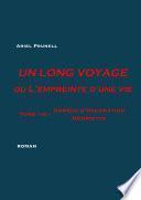 UN LONG VOYAGE ou L'empreinte d'une vie - tome 14