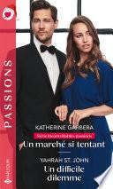 Un marché si tentant - Un difficile dilemme